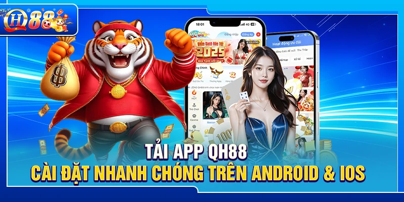 Tải App QH88 – Cài Đặt Nhanh Chóng Trên Android & iOS