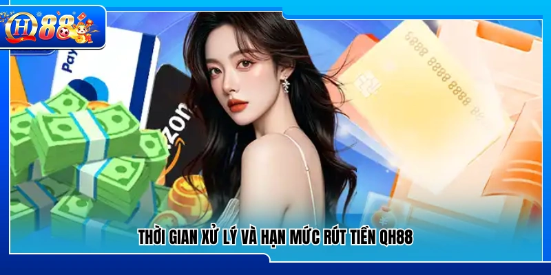 Thời gian xét duyệt và giới hạn rút tiền 